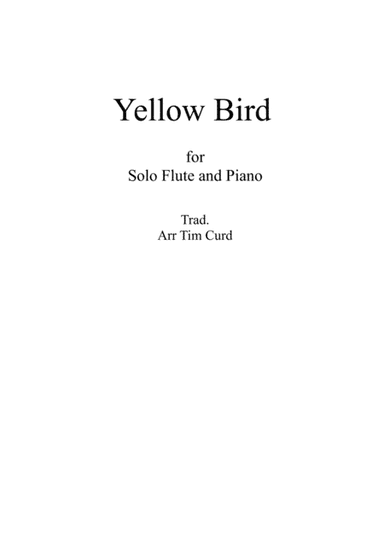 Yellow Bird. For Solo Flute and Piano (arr. Tim Curd)