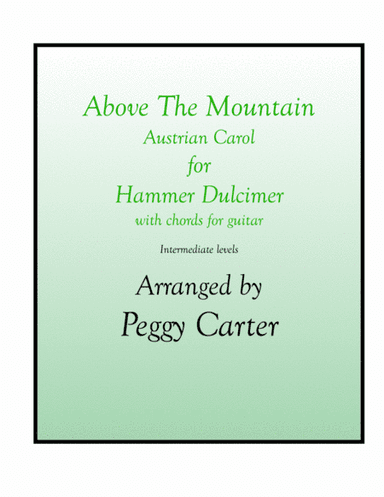 Above The Mountain Hammer Dulcimer Solo (arr. Peggy Carter)