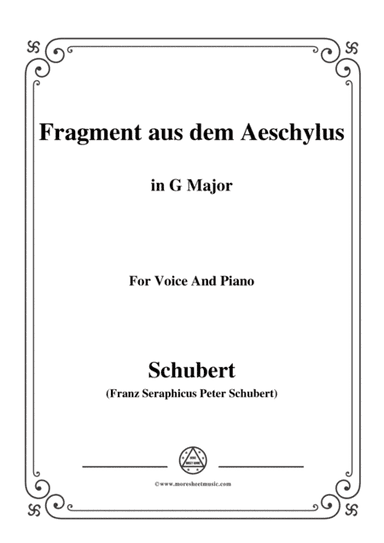 Schubert-Fragment aus dem Aeschylus,in G Major,for Voice&Piano (arr. MSM)