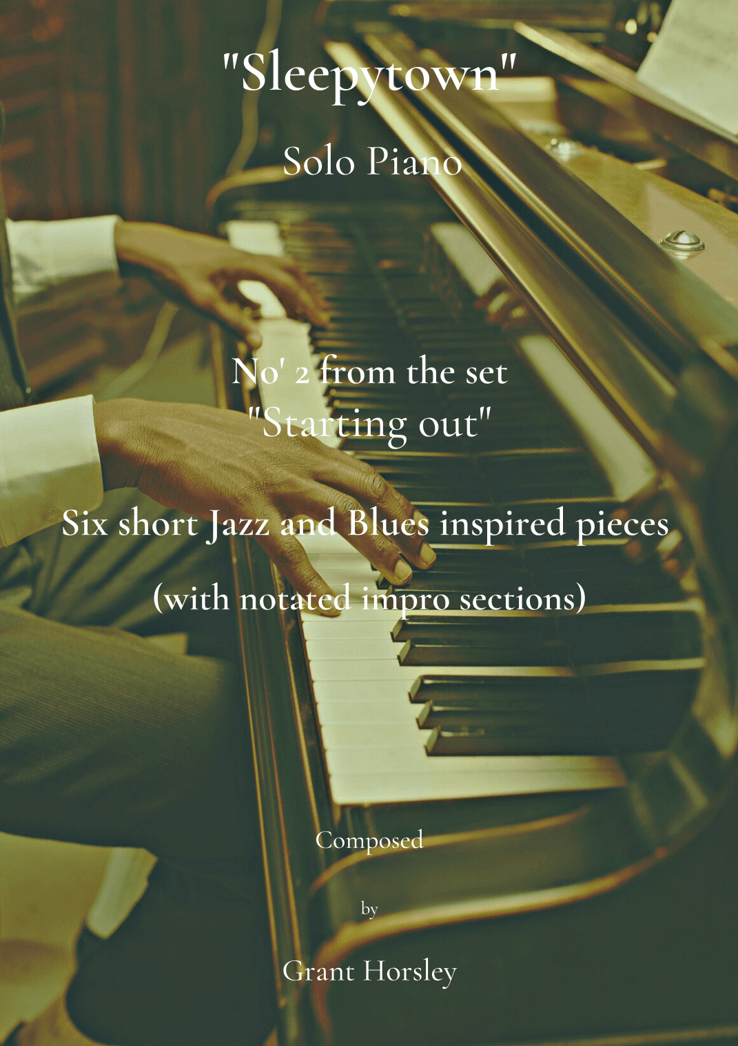 Sleepytown " Piece No 2 of 6 from the set "Starting Out" for Solo Piano.