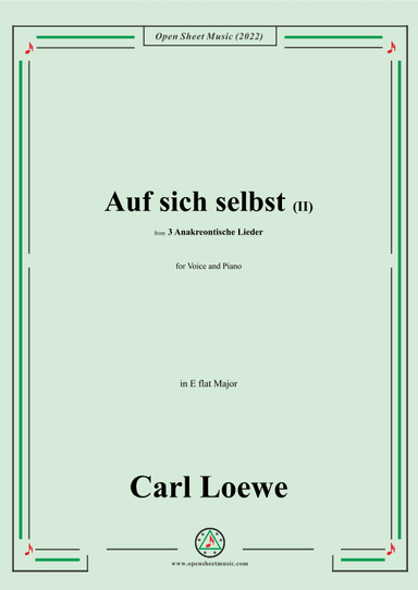 Loewe-Auf sich selbst(II),in E flat Major,from 3 Anakreontische Lieder (arr. OSM Press)