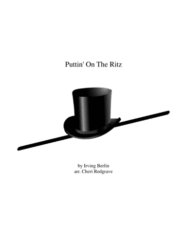 Puttin' On The Ritz (arr. Cheri Redgrave)