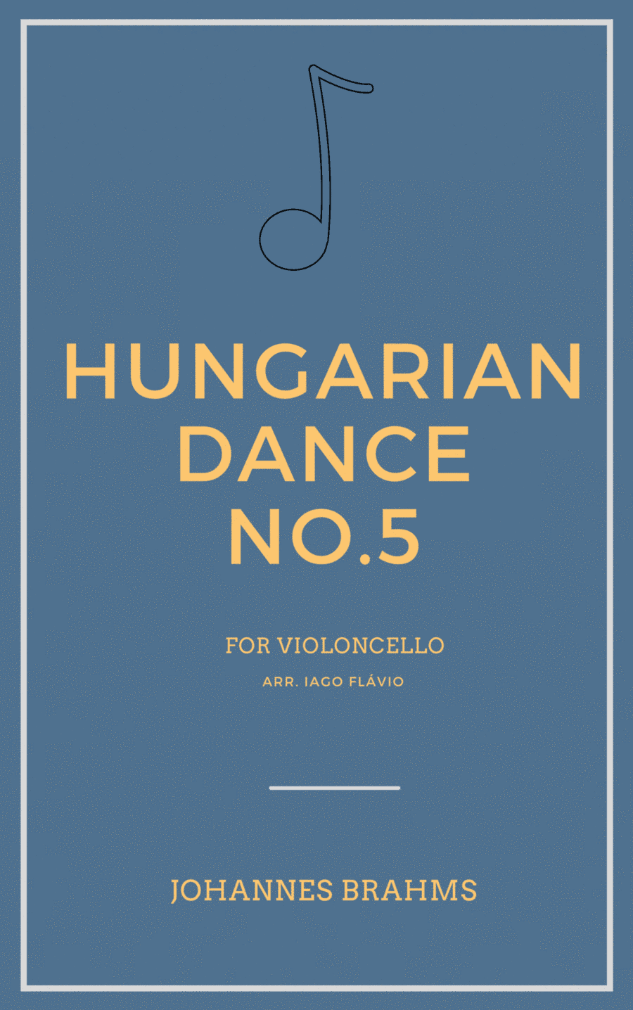 Hungarian Dance No.5 for Violoncello (arr. Iago Flávio)