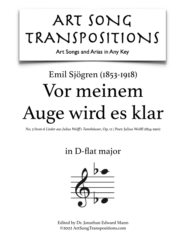 SJÖGREN: Vor meinem Auge wird es klar, Op. 12 no. 5 (transposed to D-flat major) (arr. ArtSongTranspositions.com)