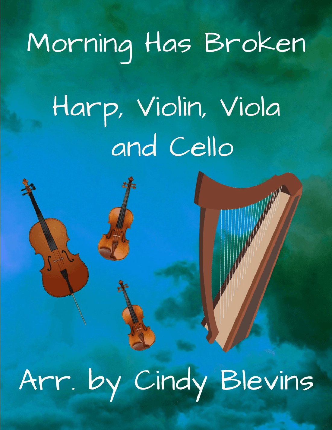 Morning Has Broken, for Violin, Viola, Cello and Harp (arr. Cindy Blevins)