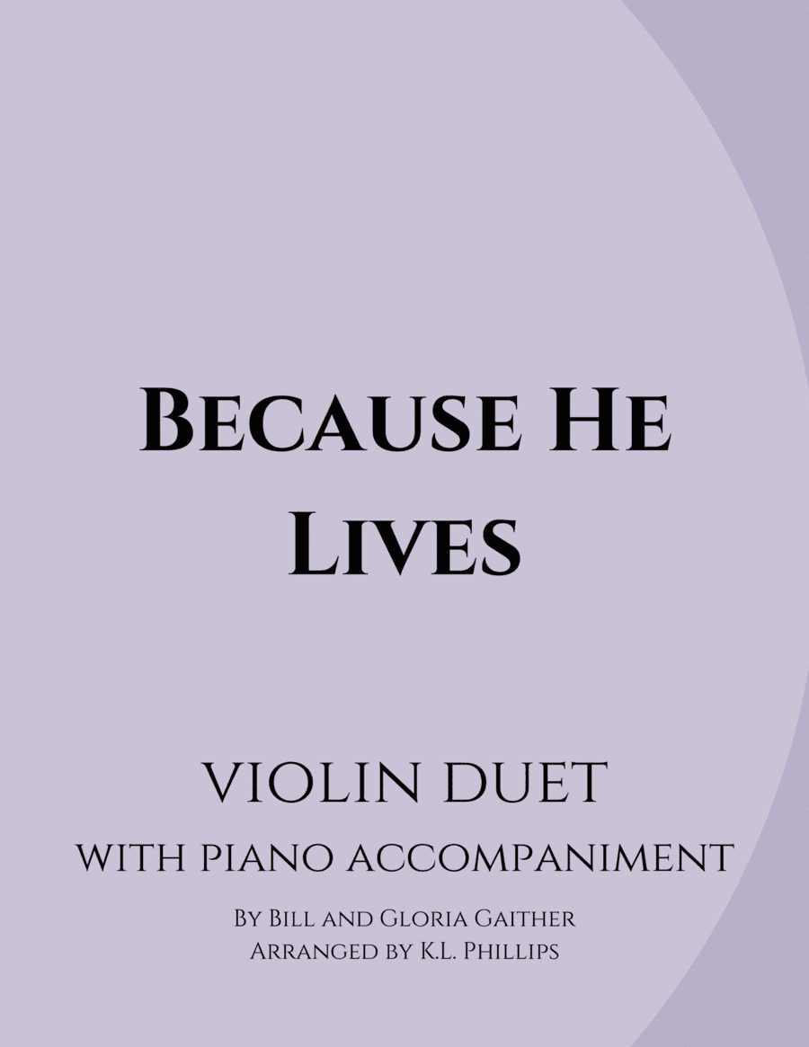 Because He Lives (arr. K.L. Phillips)