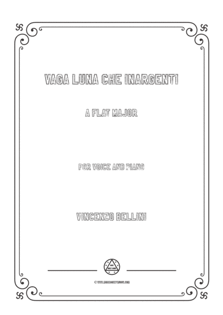 Bellini-Vaga luna che inargenti in A flat Major,for voice and piano (arr. MSM)