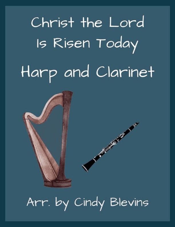 Christ the Lord is Risen Today, for Harp and Clarinet (arr. Cindy Blevins)