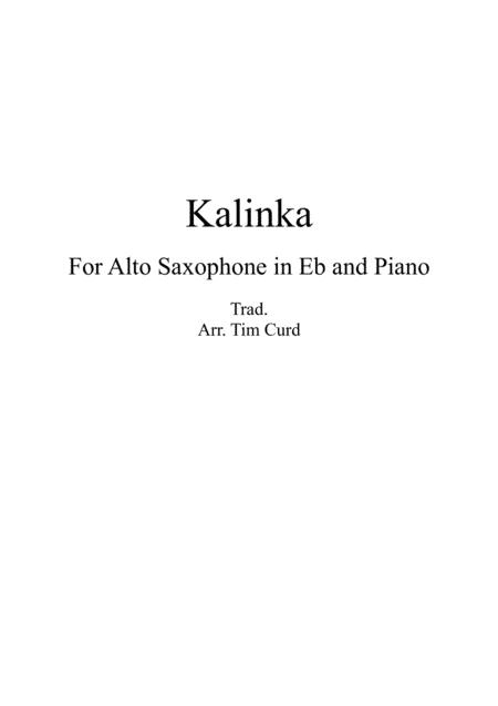 Kalinka for Solo Alto Saxophone and Piano (arr. Tim Curd)