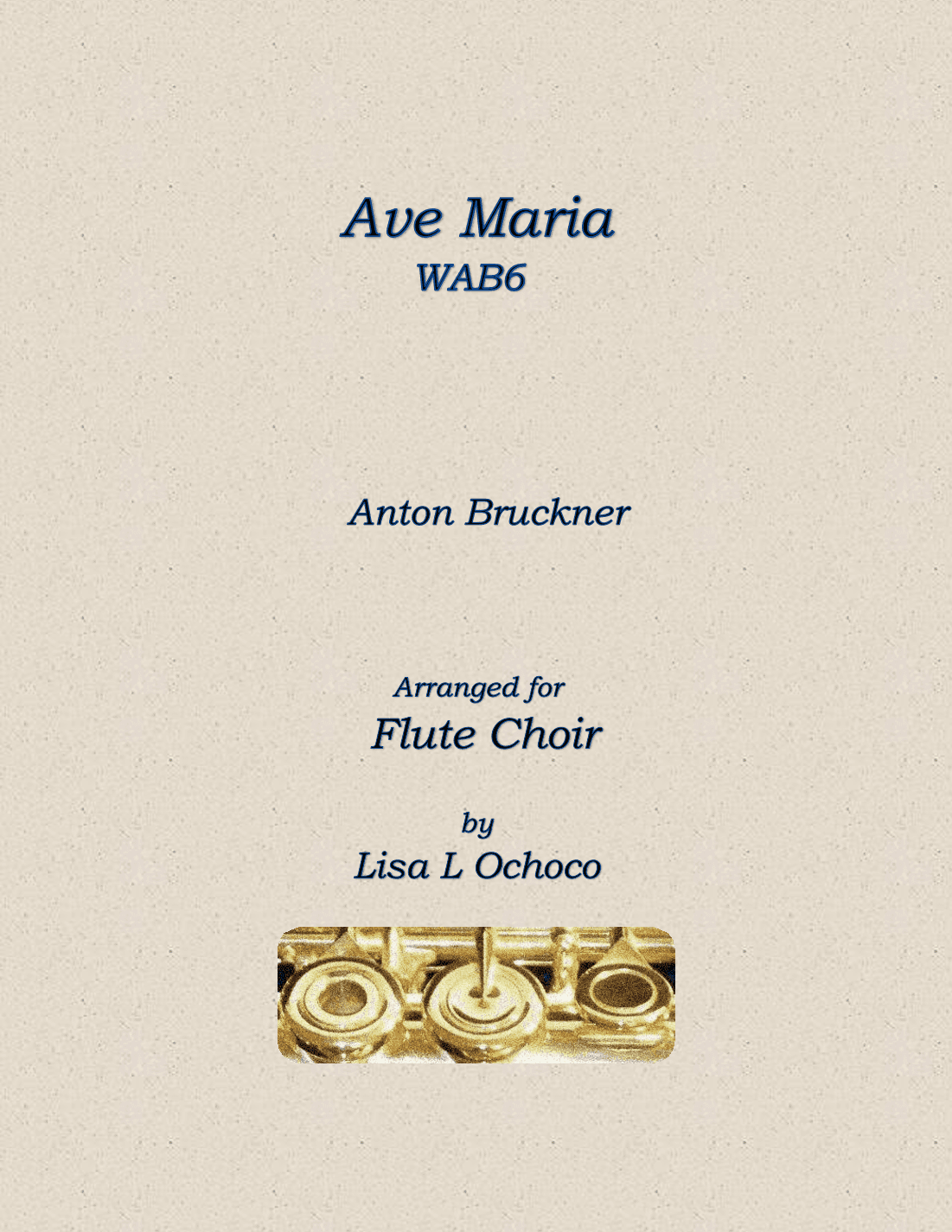 Ave Maria WAB6 for Flute Choir (arr. Lisa L Ochoco)