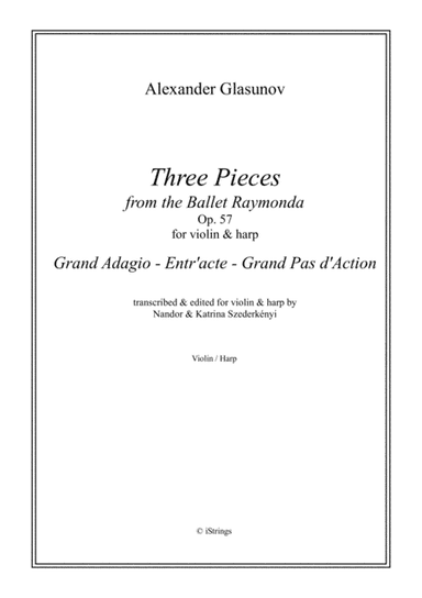Three Pieces from the Ballet Raymonda - for violin & harp (arr. Nandor & Katrina Szederkenyi)
