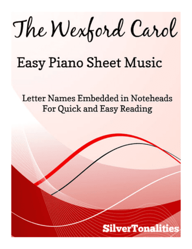 The Wexford Carol Easy Piano Sheet Music (arr. SilverTonalities)