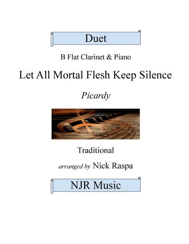 Let All Mortal Flesh Keep Silence (B Flat Clarinet & Piano) Full Set (arr. Nick Raspa)