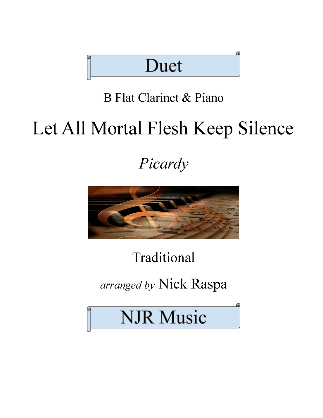 Let All Mortal Flesh Keep Silence (B Flat Clarinet & Piano) Full Set (arr. Nick Raspa)