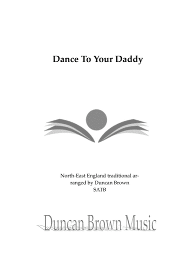 Dance To Your Daddy (arr. Duncan Brown)