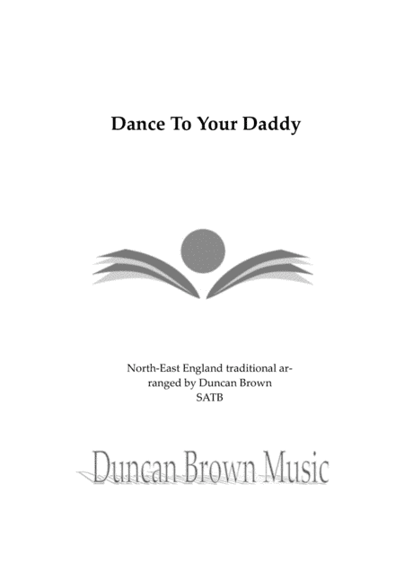 Dance To Your Daddy (arr. Duncan Brown)