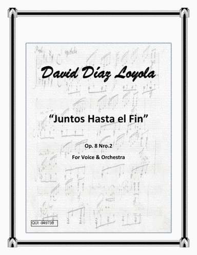 Juntos Hasta el Fin Op.8 Nro.2 for Voice & Orchestra