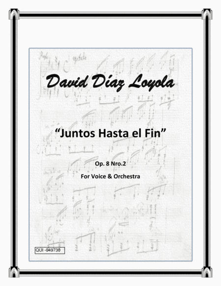 Juntos Hasta el Fin Op.8 Nro.2 for Voice & Orchestra