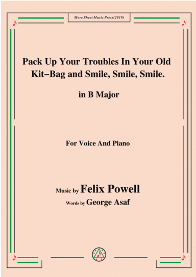 Felix Powell-Pack Up Your Troubles In Your Old Kit Bag and Smile Smile Smile,in B Major (arr. MSM)