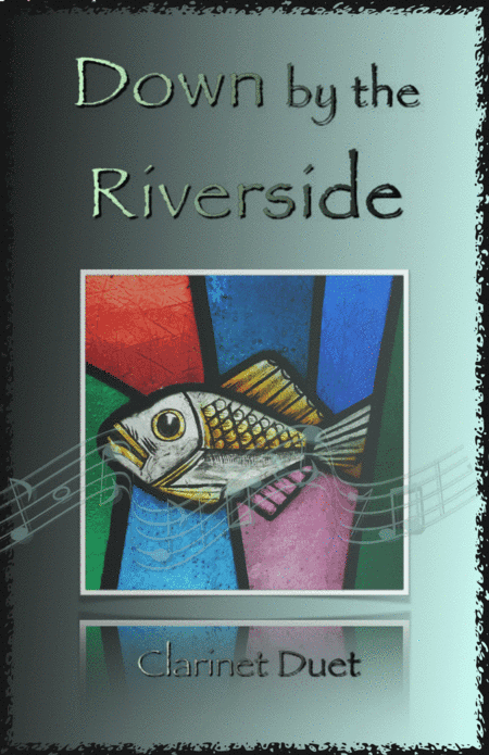 Down by the Riverside, Gospel Hymn for Clarinet Duet (arr. David McKeown)