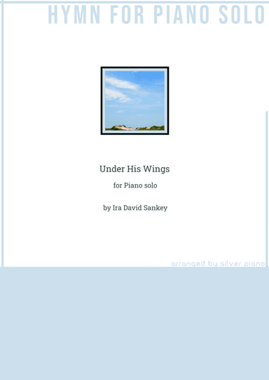 Under His Wings (PIANO HYMN) (arr. Silver Piano)