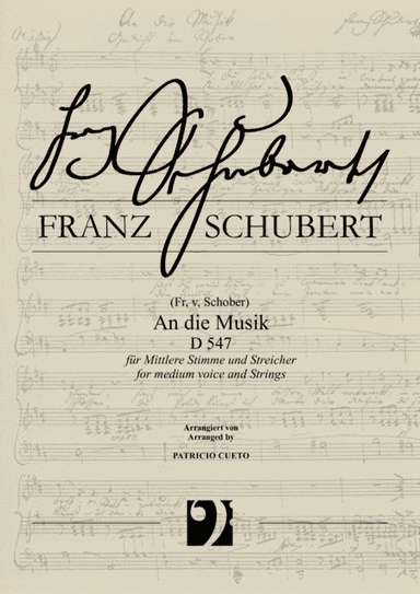 An die Musik D547 (Franz Schubert) - arranged for Medium voice and Strings (arr. Patricio Cueto)