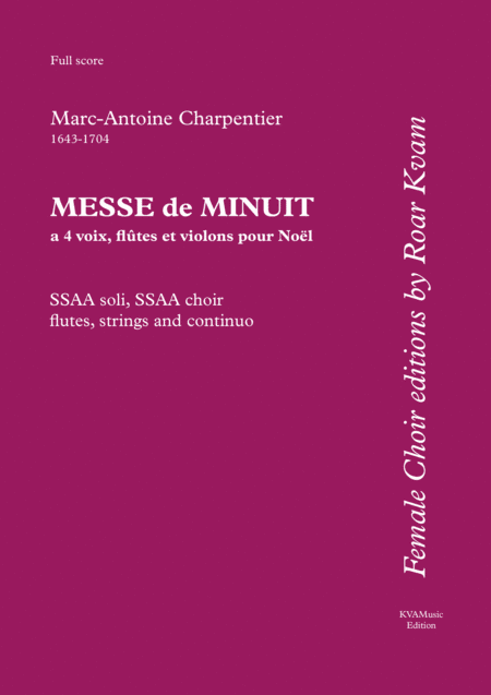 Charpentier: Messe de Menuit pour Noël (SSAA soli, SSAA choir, flutes, strings and continuo) - Full (arr. Roar Kvam)