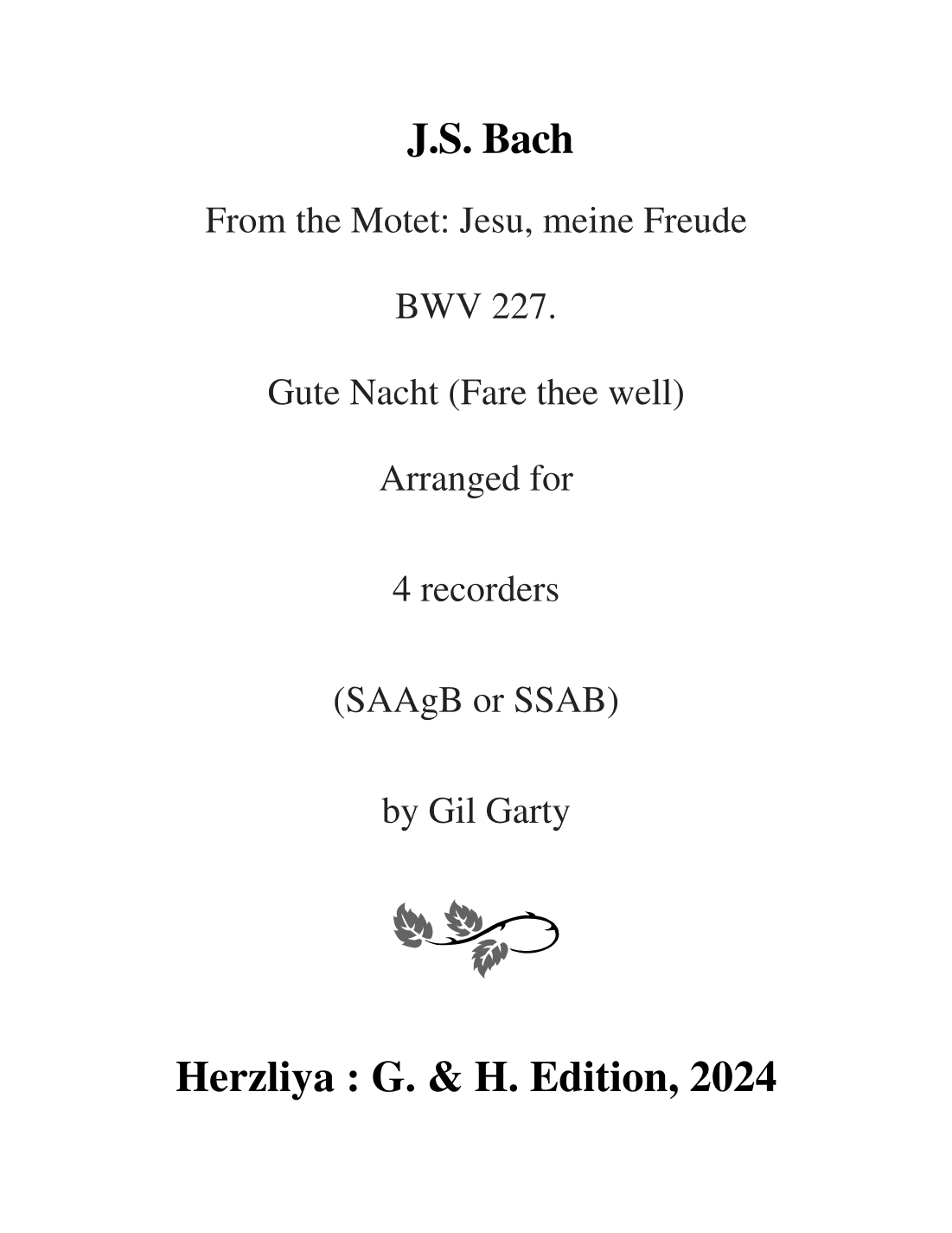 Gute Nacht from Motet: Jesu, meine Freude, BWV 227 (arrangement for 4 recorders in a minor) (arr. Gil Garty)