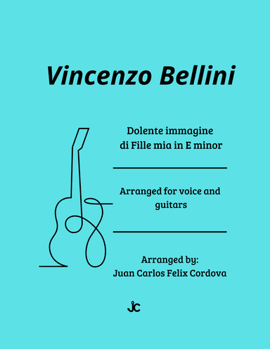 La Tomba di Fille (Dolente immagine di Fille mia) in E minor for voice and guitar (arr. Juan Carlos Felix Cordova)