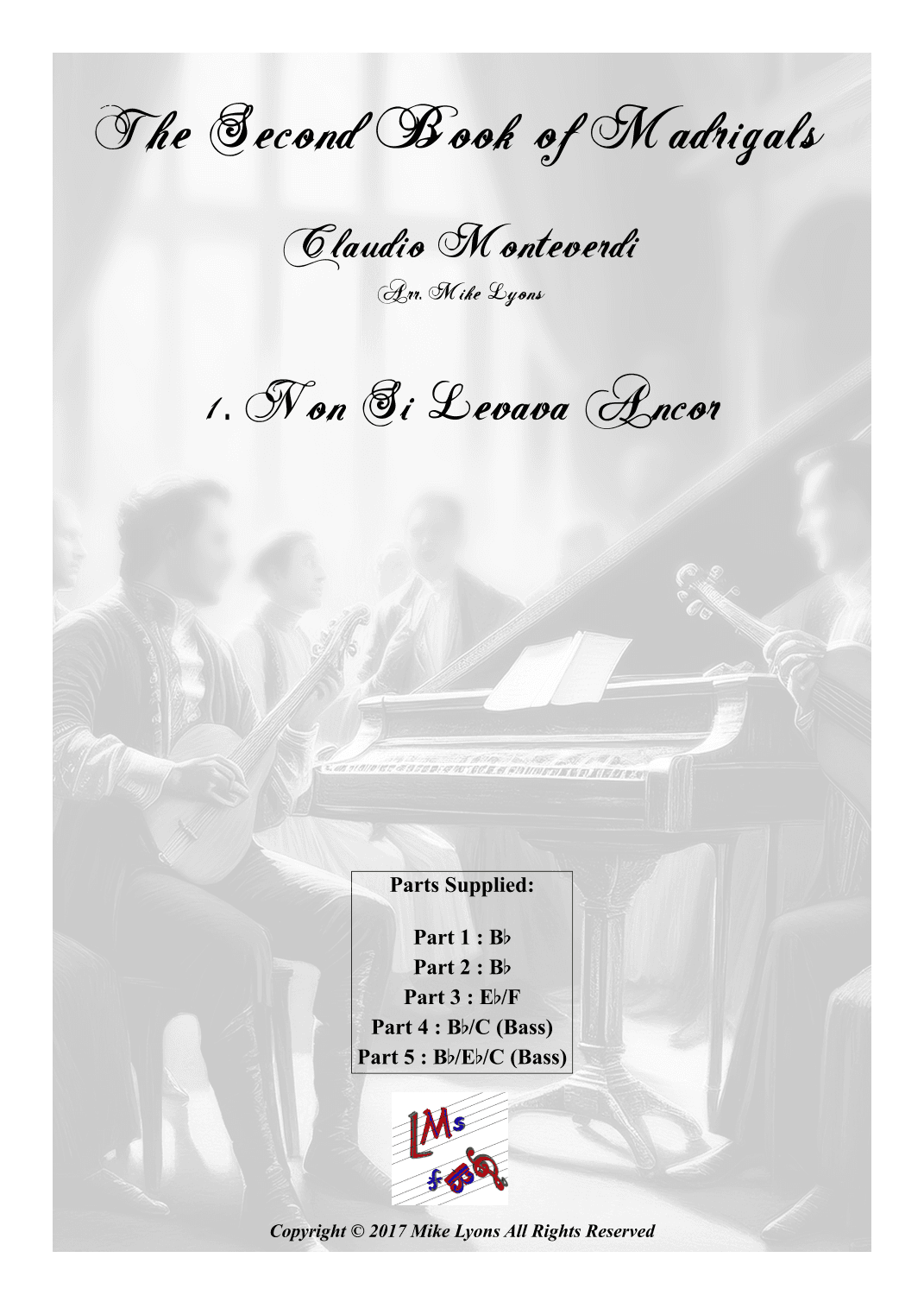 Monteverdi Second Book of Madrigals - No 1 Non Si Levava Ancor (arr. Mike Lyons)