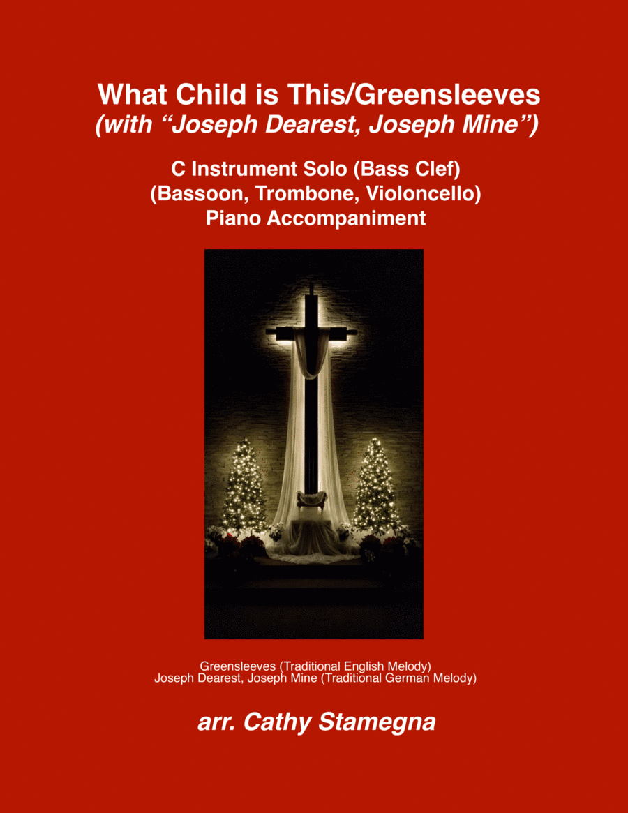What Child is This (Greensleeves) with "Joseph Dearest, Joseph Mine" (Bass C Instrument Solo, Piano (arr. Cathy Stamegna)