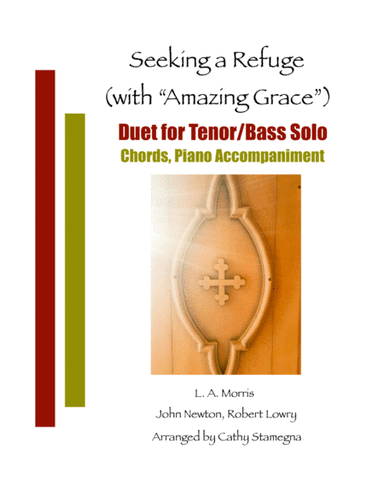 Seeking a Refuge (with "Amazing Grace") (Duet for Tenor/Bass Solo, Chords, Piano Accompaniment) (arr. Cathy Stamegna)