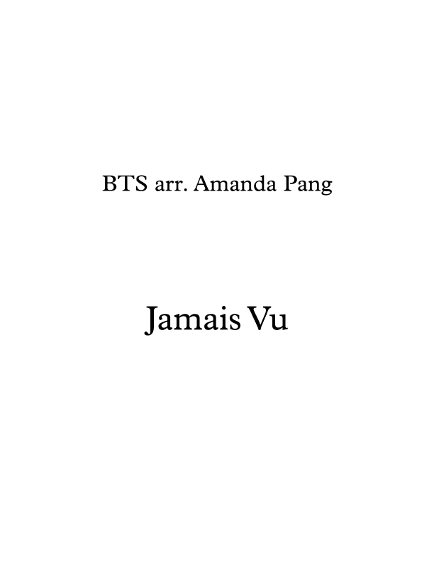Jamais Vu (arr. Amanda Pang)