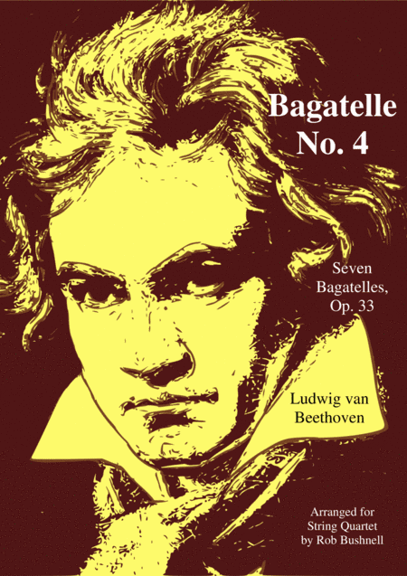 Bagatelle, Op. 33, No. 4 (Beethoven) - String Quartet (arr. Rob Bushnell)