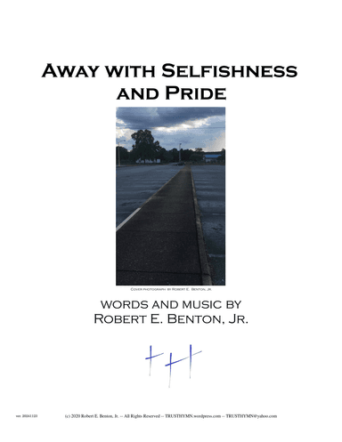 Away with Selfishness and Pride