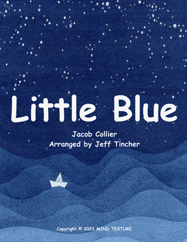 Little Blue (arr. Jeff Tincher)