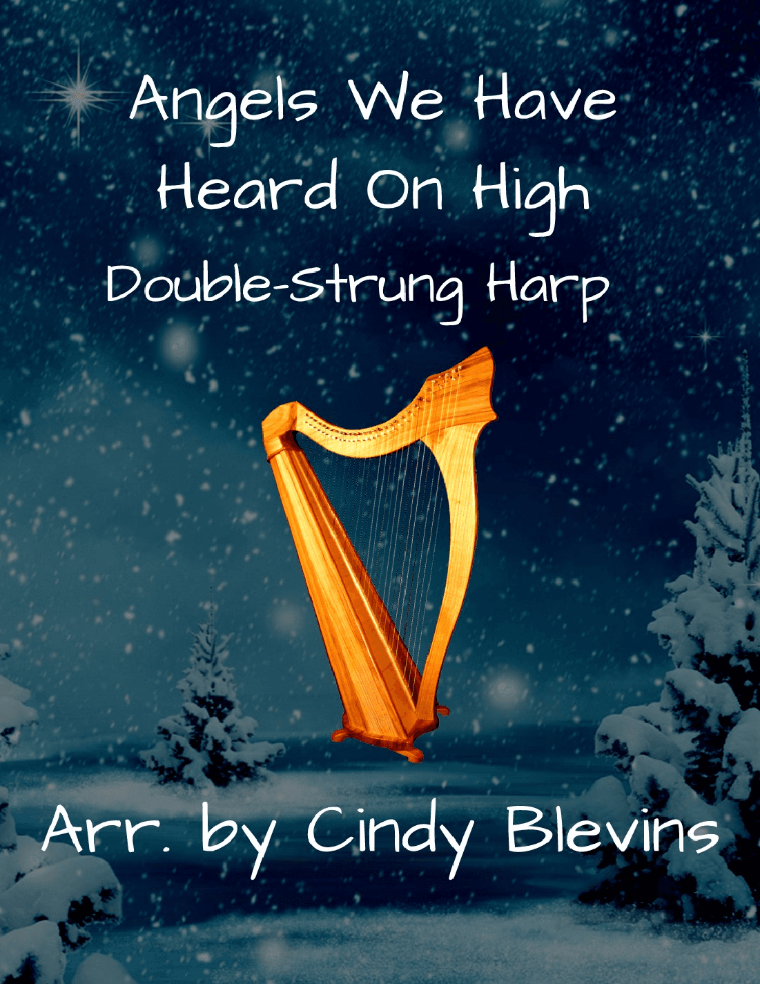 Angels We Have Heard On High, for Double-Strung Harp (arr. Cindy Blevins)