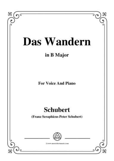 Schubert-Das Wandern,in B Major,Op.25,No.1,for Voice and Piano (arr. MSM)