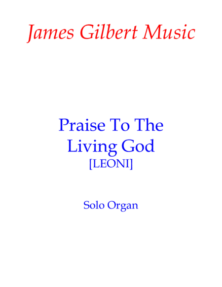 Praise To The Living God (arr. James Gilbert)