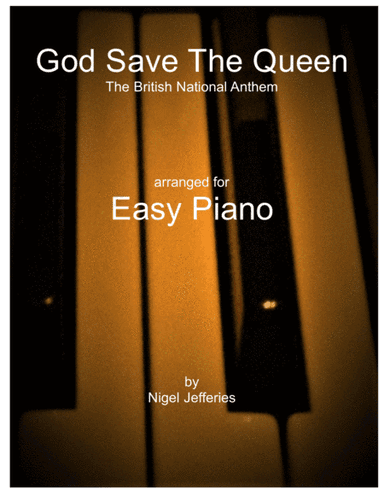 God Save the Queen arranged for easy piano (arr. Nigel Jefferies Music)
