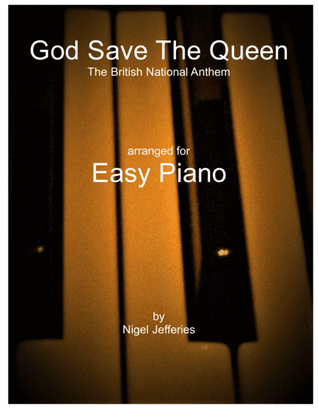 God Save the Queen arranged for easy piano (arr. Nigel Jefferies Music)