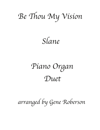 Be Thou My Vision Piano Organ Duet (arr. Gene Roberson)