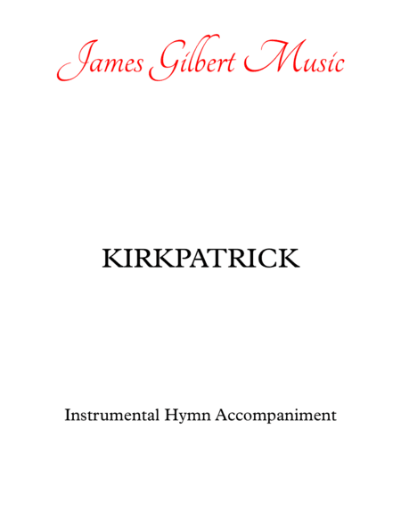 KIRKPATRICK (He Hideth My Soul) (arr. James Gilbert)