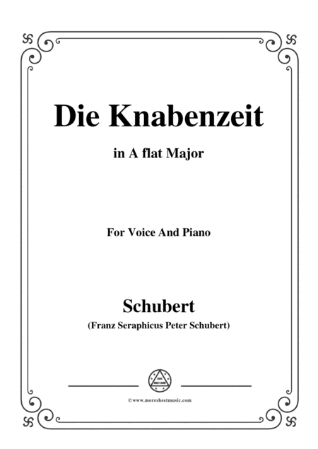 Schubert-Die Knabenzeit,in A flat Major,for Voice&Piano (arr. MSM)