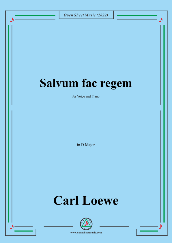 Loewe-Salvum fac regem,in D Major,for Voice and Piano (arr. OSM Press)