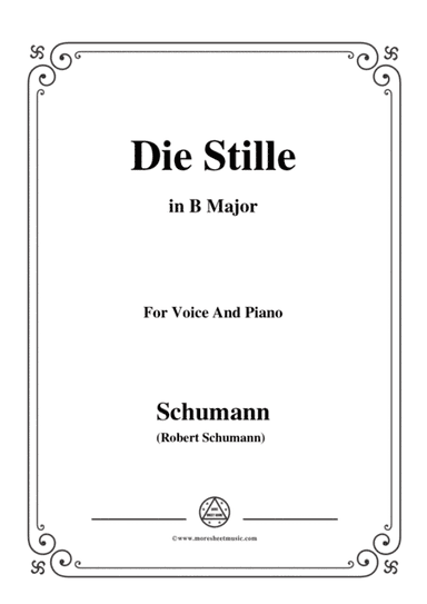 Schumann-Die Stille,in B Major,for Voice and Piano (arr. MSM)