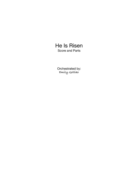 He Is Risen (orchestration) (arr. Emily Goltiao)