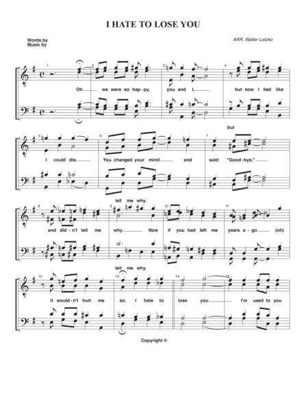 I HATE TO LOSE YOU (arr. Walter Latzko)