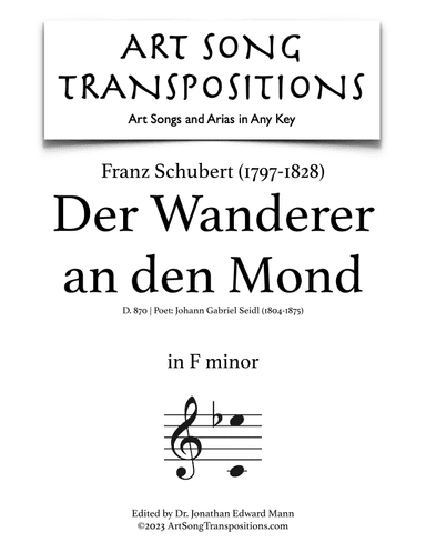 SCHUBERT: Der Wanderer an den Mond, D. 870 (transposed to F minor) (arr. ArtSongTranspositions.com)