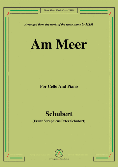 Schubert-Am meer,for Cello and Piano (arr. MSM)